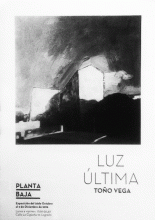 tono-vega-luz-ultima-cartel-exhibition-exposicion